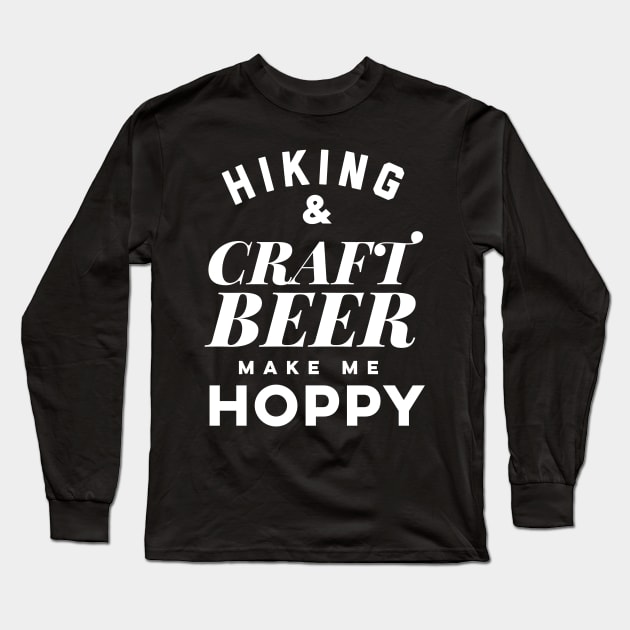 Hiking and Craft Beer make me hoppy. Long Sleeve T-Shirt by PodDesignShop